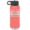 Let's Go Brandon - Laser Engraved Stainless Steel Drinkware - 2387 -