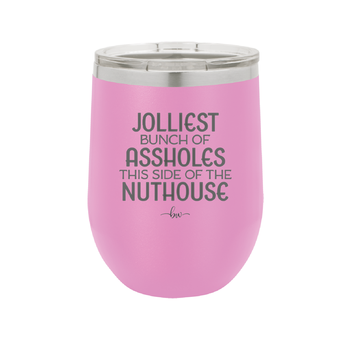 Jolliest Bunch of Assholes This Side of the Nuthouse - Laser Engraved Stainless Steel Drinkware - 2392 -