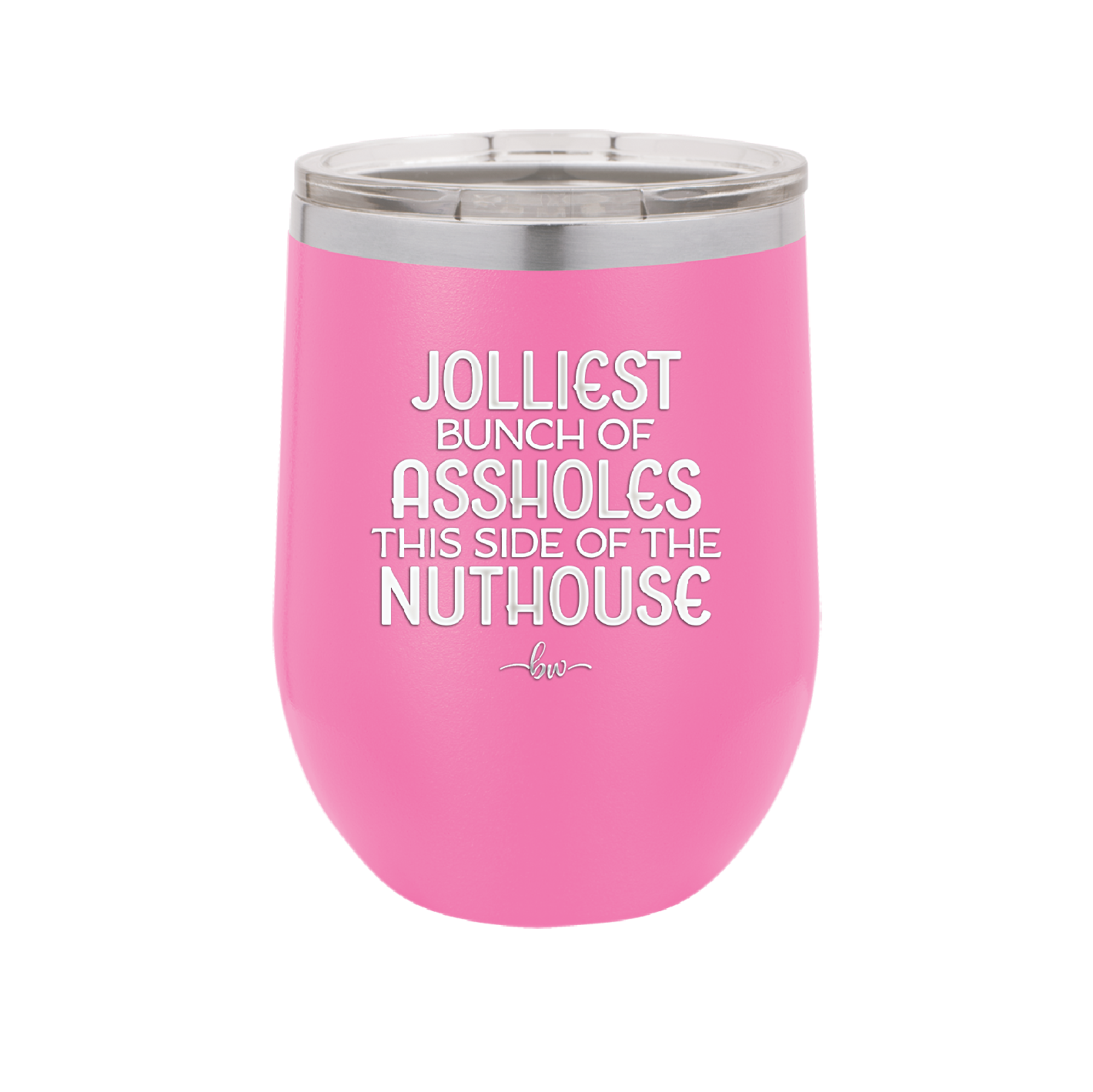 Jolliest Bunch of Assholes This Side of the Nuthouse - Laser Engraved Stainless Steel Drinkware - 2392 -