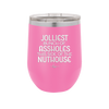 Jolliest Bunch of Assholes This Side of the Nuthouse - Laser Engraved Stainless Steel Drinkware - 2392 -