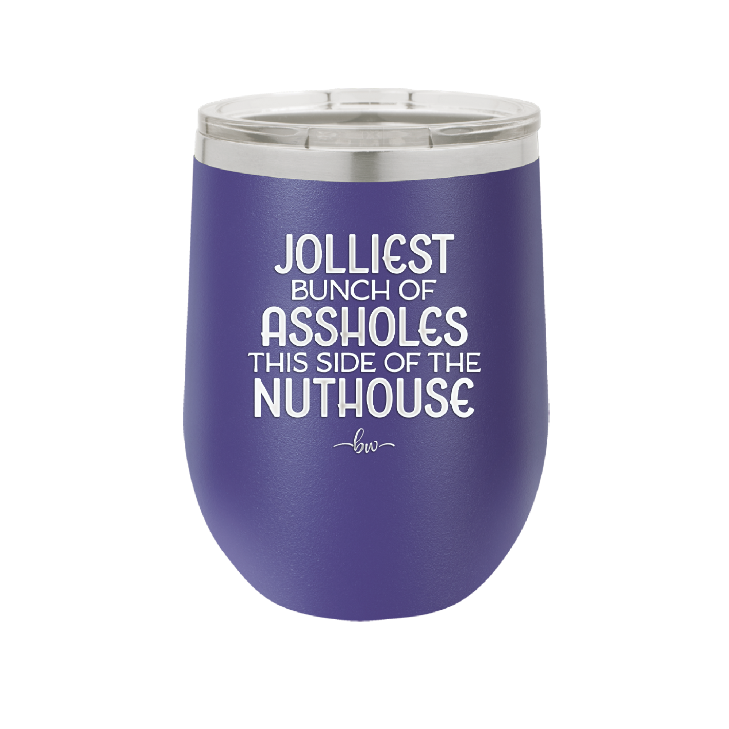 Jolliest Bunch of Assholes This Side of the Nuthouse - Laser Engraved Stainless Steel Drinkware - 2392 -