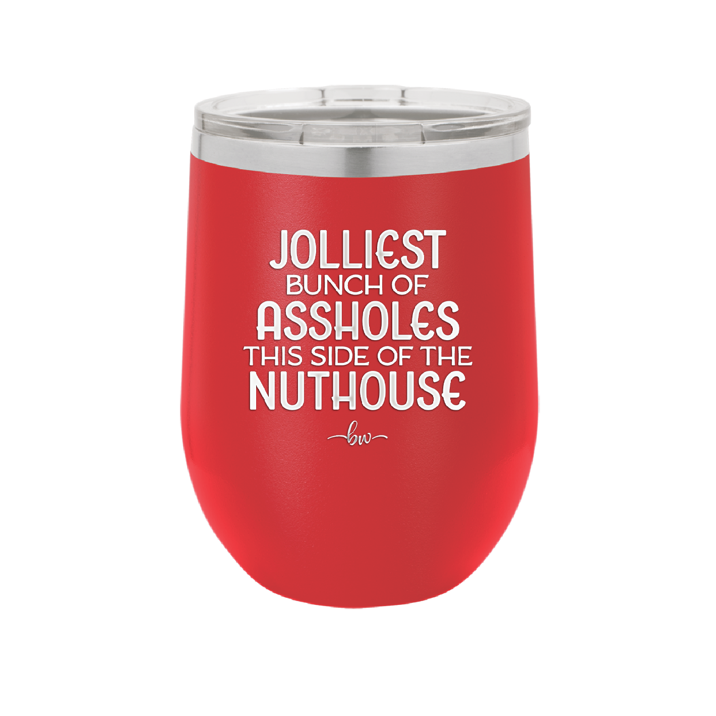 Jolliest Bunch of Assholes This Side of the Nuthouse - Laser Engraved Stainless Steel Drinkware - 2392 -