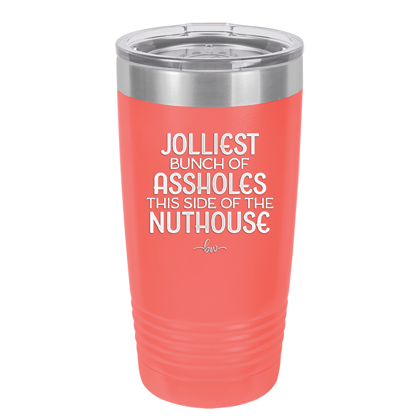 Jolliest Bunch of Assholes This Side of the Nuthouse - Laser Engraved Stainless Steel Drinkware - 2392 -