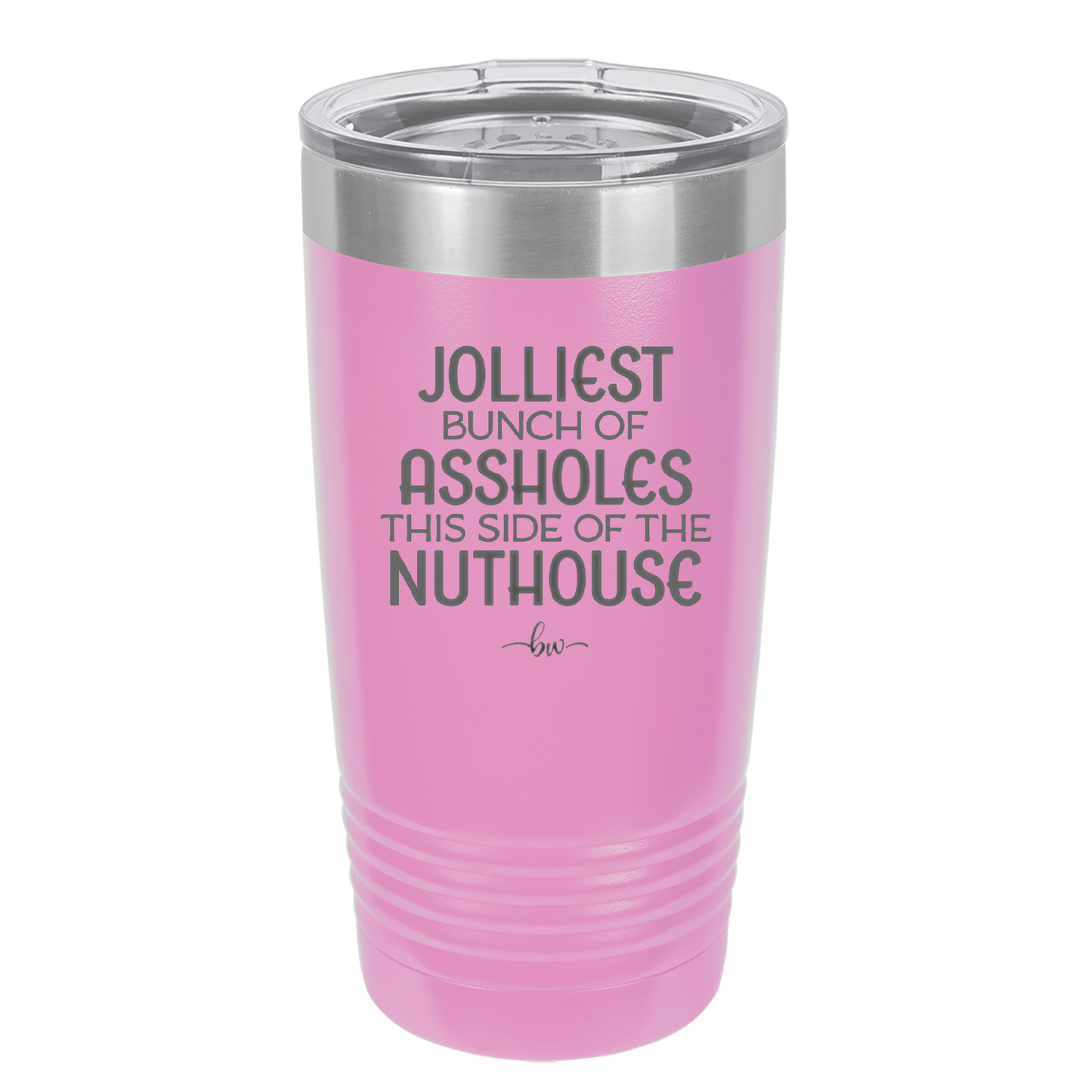 Jolliest Bunch of Assholes This Side of the Nuthouse - Laser Engraved Stainless Steel Drinkware - 2392 -