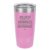 Jolliest Bunch of Assholes This Side of the Nuthouse - Laser Engraved Stainless Steel Drinkware - 2392 -
