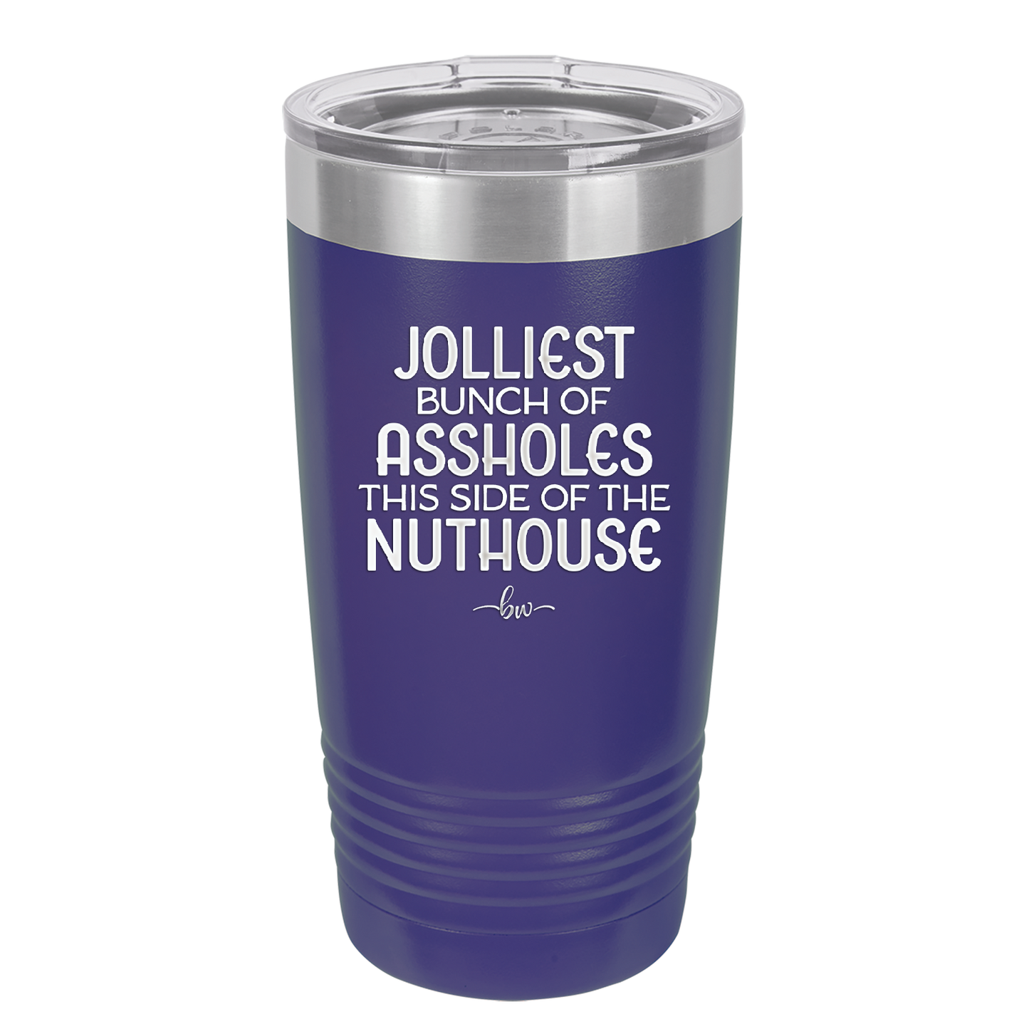 Jolliest Bunch of Assholes This Side of the Nuthouse - Laser Engraved Stainless Steel Drinkware - 2392 -