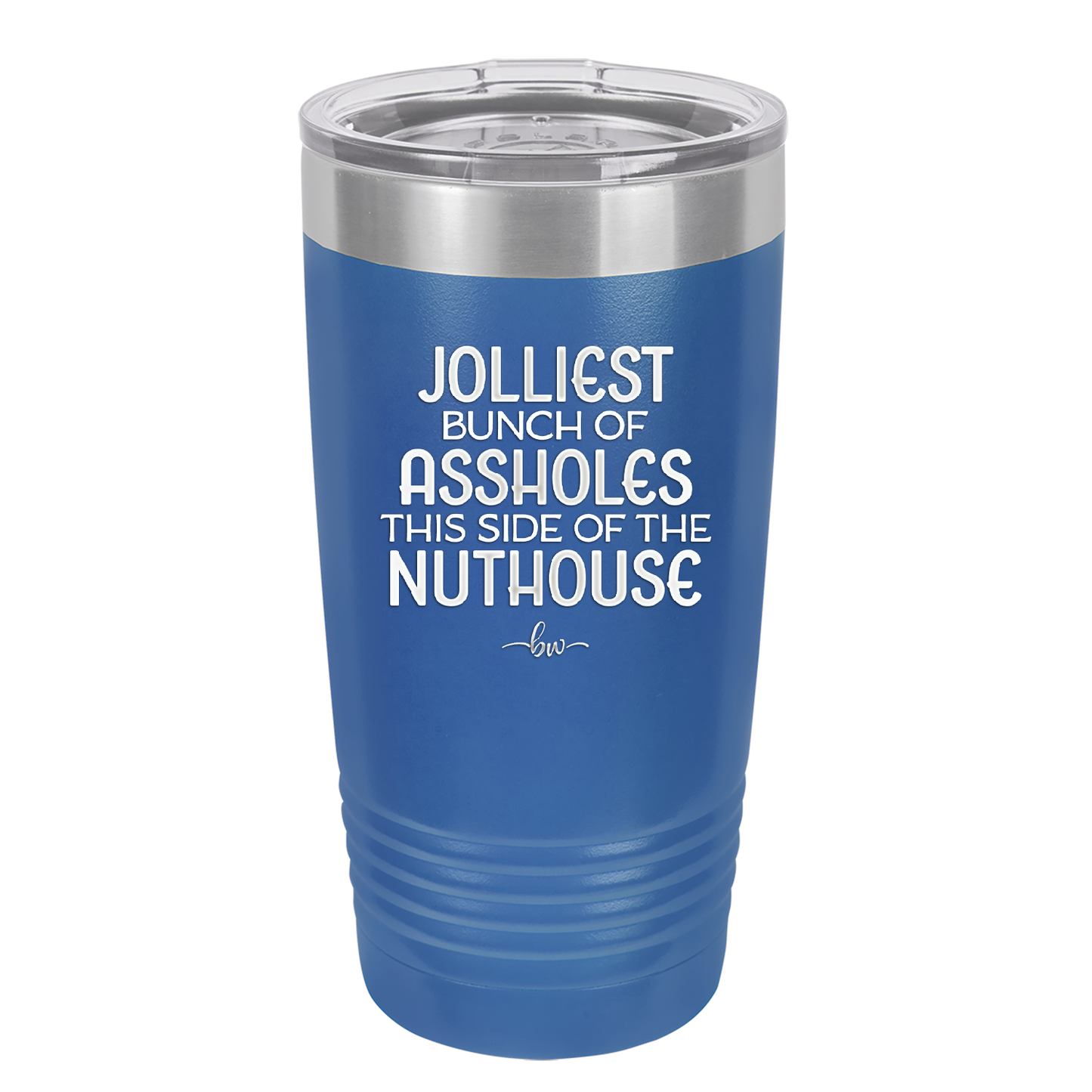Jolliest Bunch of Assholes This Side of the Nuthouse - Laser Engraved Stainless Steel Drinkware - 2392 -