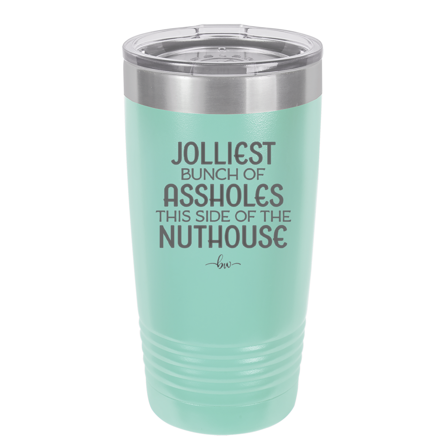 Jolliest Bunch of Assholes This Side of the Nuthouse - Laser Engraved Stainless Steel Drinkware - 2392 -