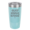 Jolliest Bunch of Assholes This Side of the Nuthouse - Laser Engraved Stainless Steel Drinkware - 2392 -