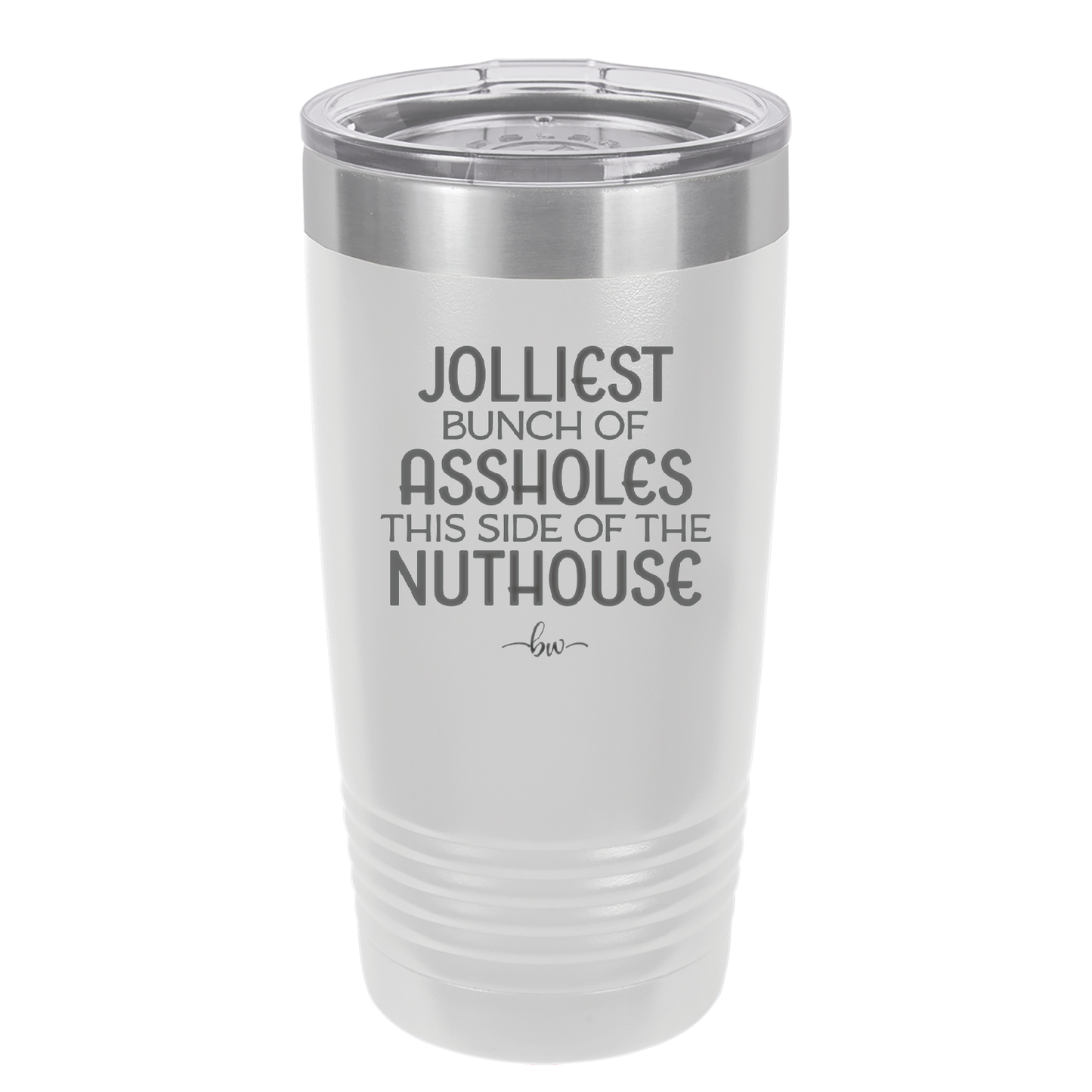Jolliest Bunch of Assholes This Side of the Nuthouse - Laser Engraved Stainless Steel Drinkware - 2392 -
