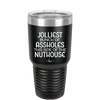 Jolliest Bunch of Assholes This Side of the Nuthouse - Laser Engraved Stainless Steel Drinkware - 2392 -