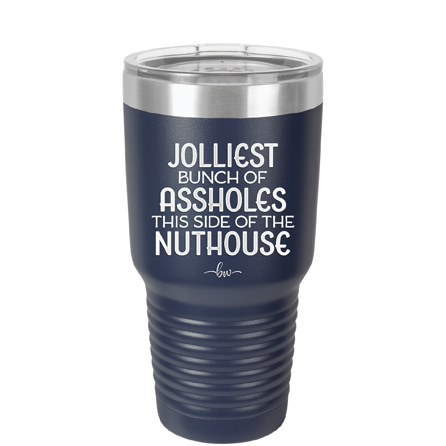 Jolliest Bunch of Assholes This Side of the Nuthouse - Laser Engraved Stainless Steel Drinkware - 2392 -