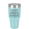 Jolliest Bunch of Assholes This Side of the Nuthouse - Laser Engraved Stainless Steel Drinkware - 2392 -