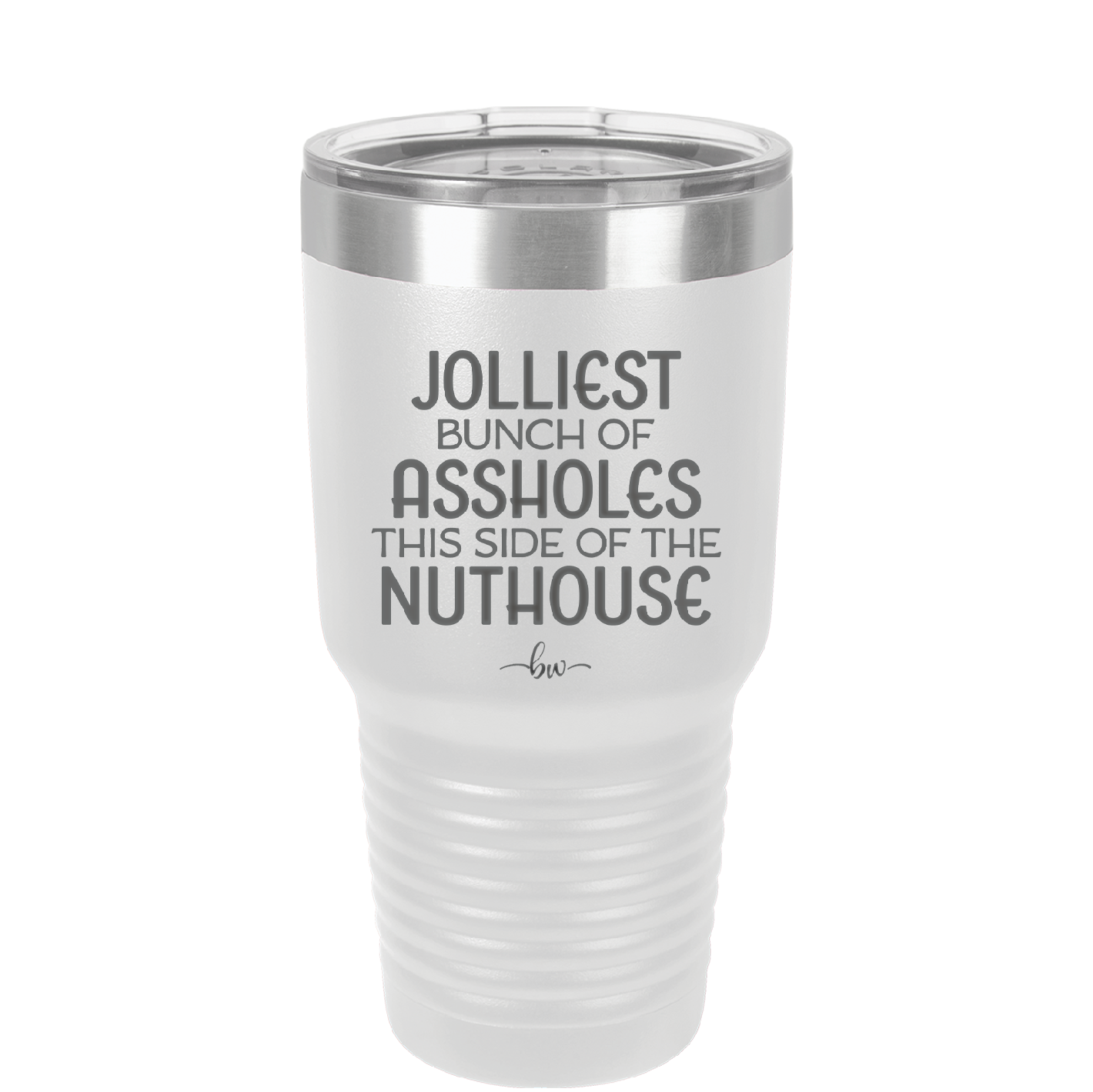 Jolliest Bunch of Assholes This Side of the Nuthouse - Laser Engraved Stainless Steel Drinkware - 2392 -