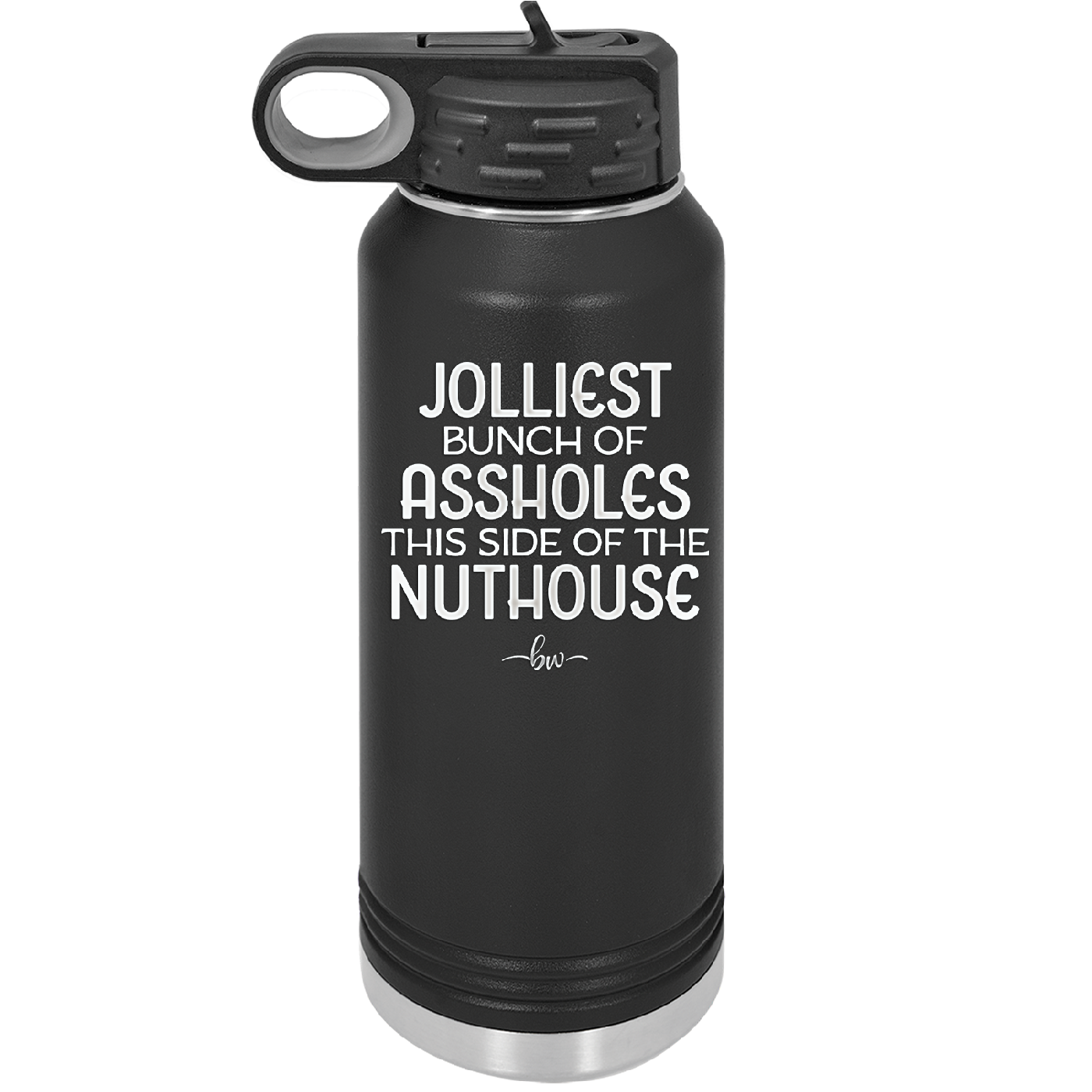 Jolliest Bunch of Assholes This Side of the Nuthouse - Laser Engraved Stainless Steel Drinkware - 2392 -
