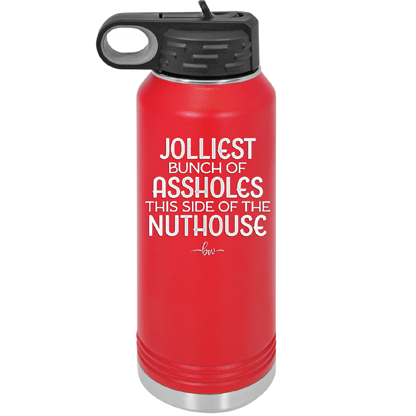 Jolliest Bunch of Assholes This Side of the Nuthouse - Laser Engraved Stainless Steel Drinkware - 2392 -