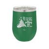 The Tree's Not the Only Thing Getting Lit This Year - Laser Engraved Stainless Steel Drinkware - 2393 -