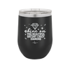 Shine On You Beautiful Batshit Crazy Diamond - Laser Engraved Stainless Steel Drinkware - 2394 -