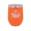 Shine On You Beautiful Batshit Crazy Diamond - Laser Engraved Stainless Steel Drinkware - 2394 -