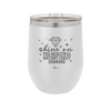 Shine On You Beautiful Batshit Crazy Diamond - Laser Engraved Stainless Steel Drinkware - 2394 -