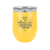 Shine On You Beautiful Batshit Crazy Diamond - Laser Engraved Stainless Steel Drinkware - 2394 -
