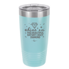 Shine On You Beautiful Batshit Crazy Diamond - Laser Engraved Stainless Steel Drinkware - 2394 -