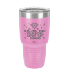 Shine On You Beautiful Batshit Crazy Diamond - Laser Engraved Stainless Steel Drinkware - 2394 -