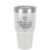 Shine On You Beautiful Batshit Crazy Diamond - Laser Engraved Stainless Steel Drinkware - 2394 -