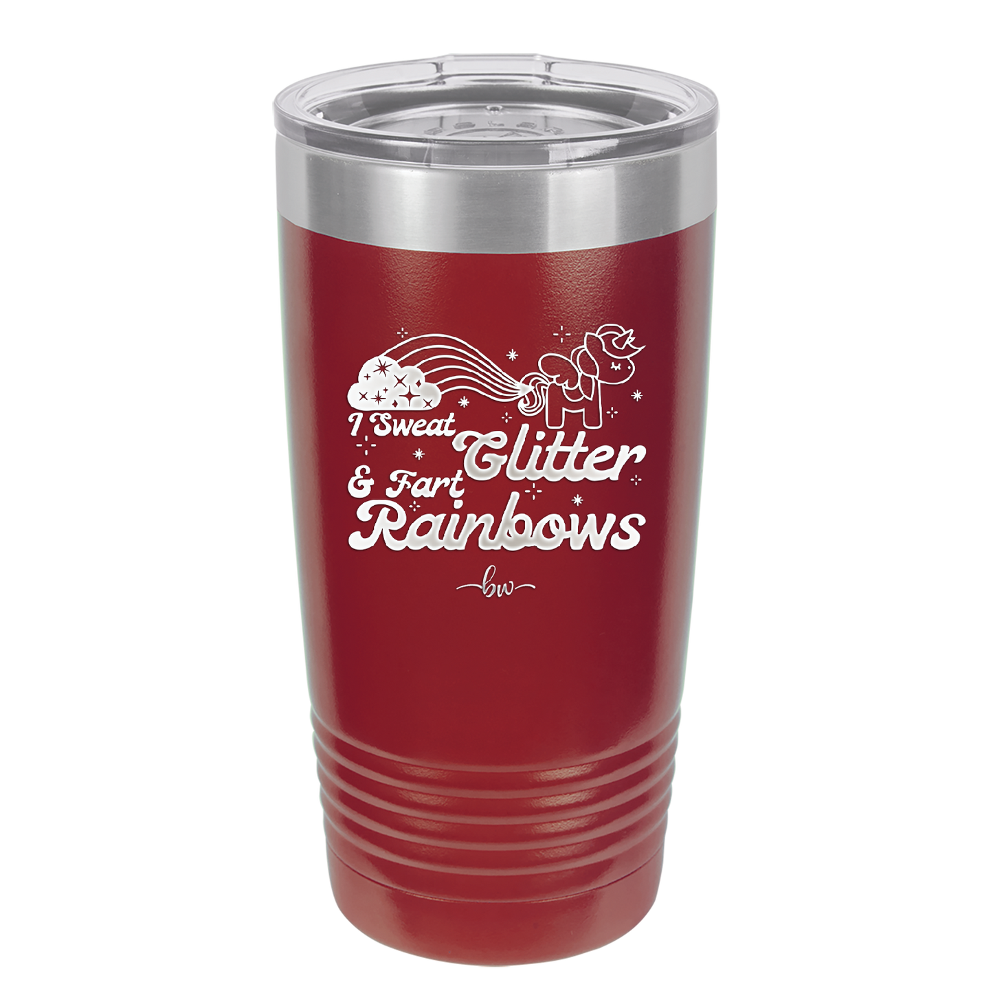 I Sweat Glitter and Fart Rainbows Unicorn - Laser Engraved Stainless Steel Drinkware - 2396 -