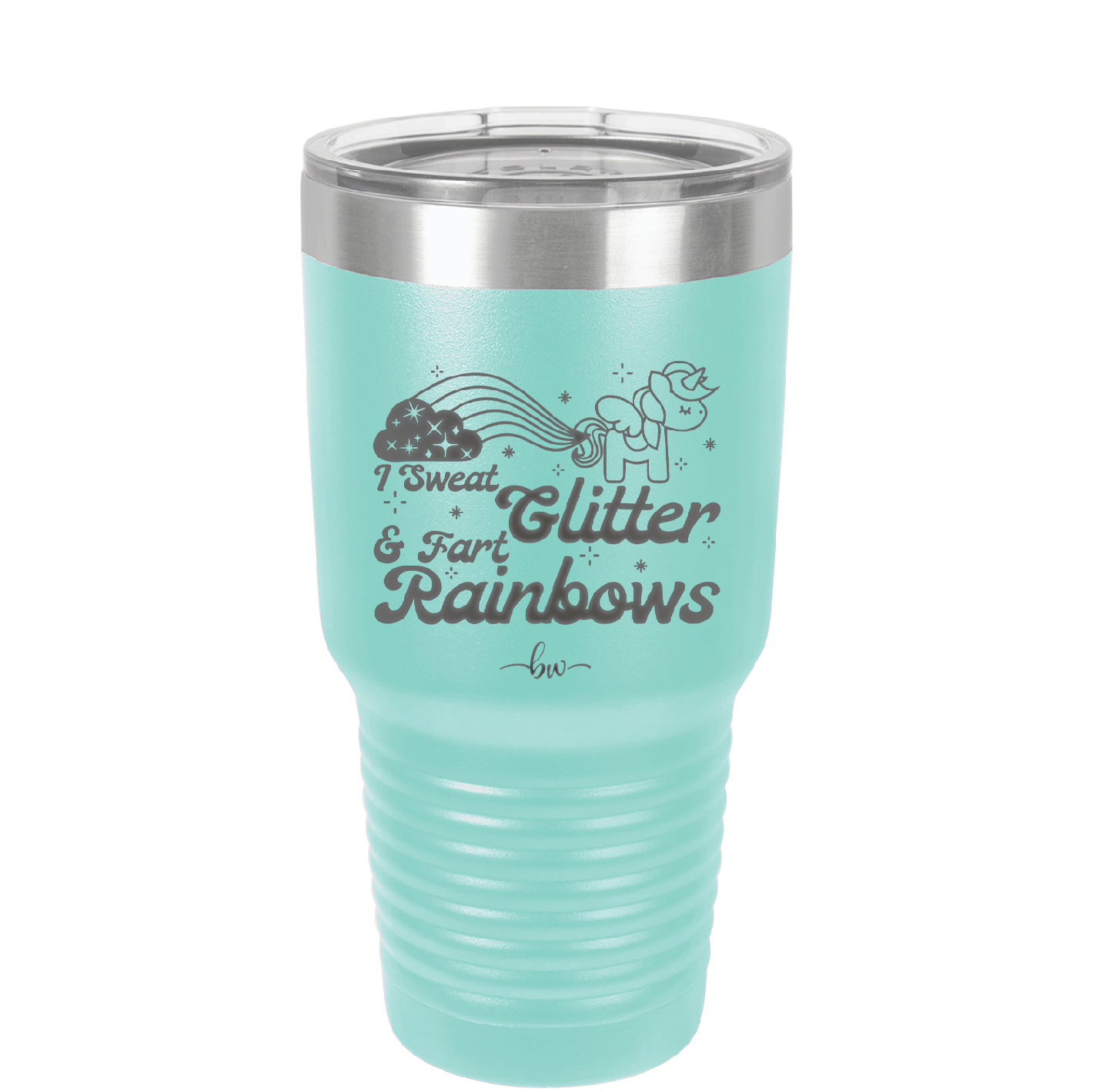 I Sweat Glitter and Fart Rainbows Unicorn - Laser Engraved Stainless Steel Drinkware - 2396 -