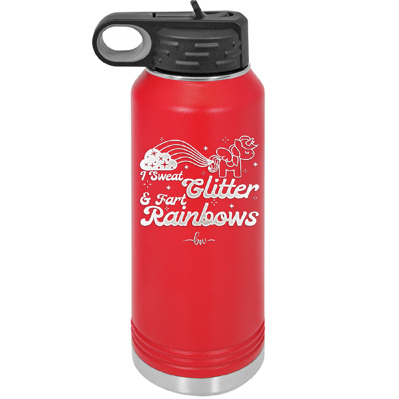 I Sweat Glitter and Fart Rainbows Unicorn - Laser Engraved Stainless Steel Drinkware - 2396 -
