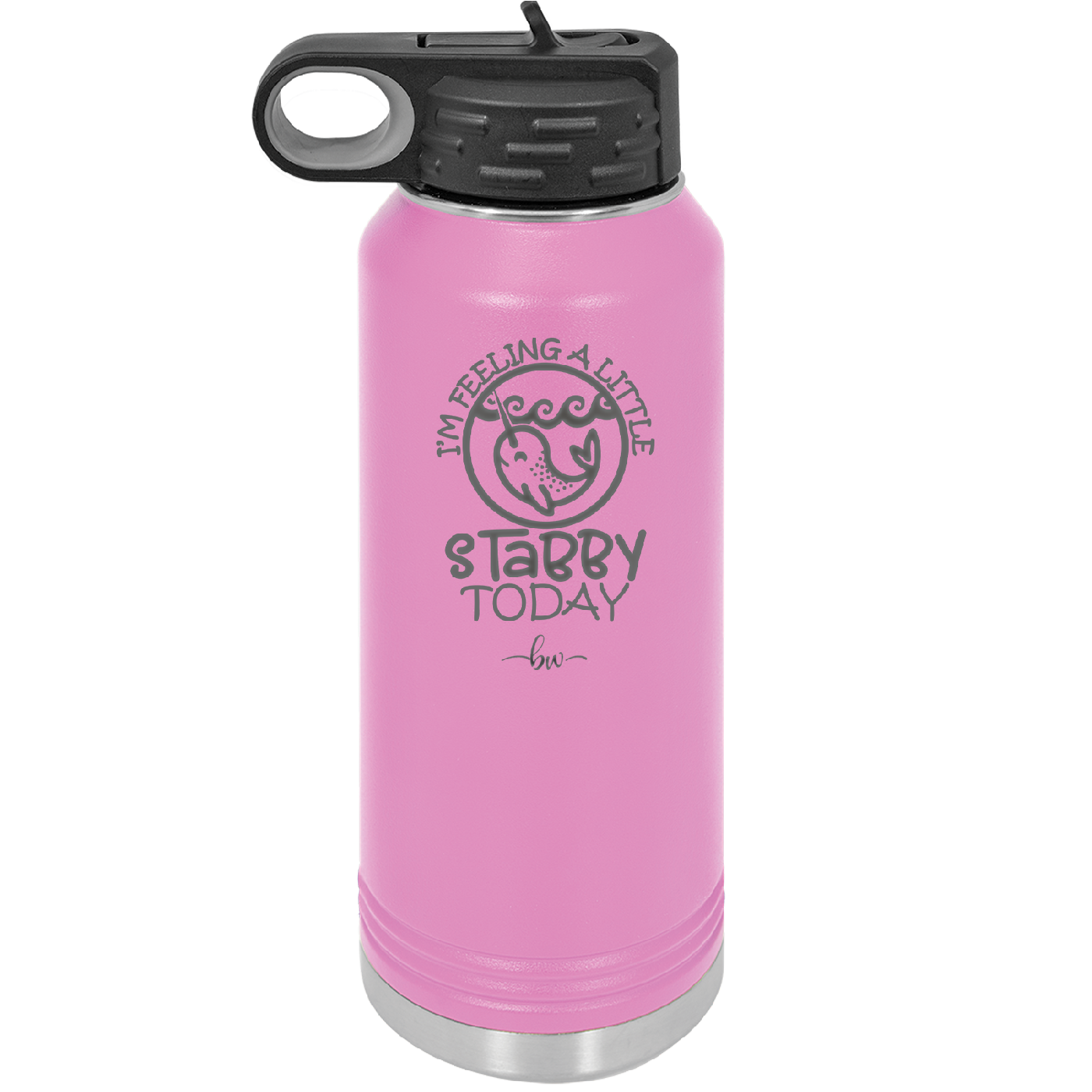 I'm Feeling a Little Stabby Today Narwhal - Laser Engraved Stainless Steel Drinkware - 2398 -