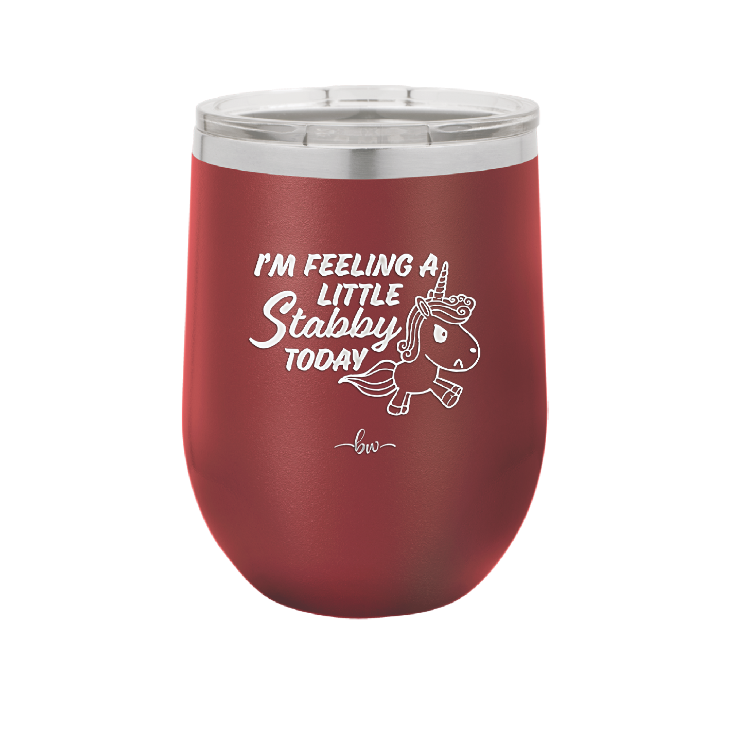I'm Feeling a Little Stabby Today Unicorn - Laser Engraved Stainless Steel Drinkware - 2399 -