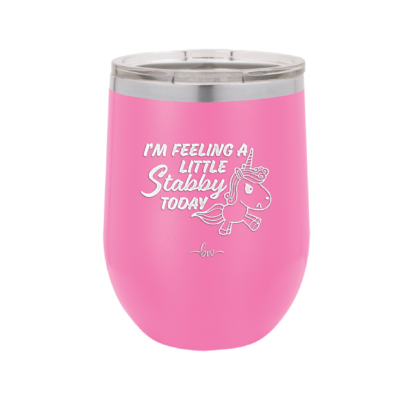 I'm Feeling a Little Stabby Today Unicorn - Laser Engraved Stainless Steel Drinkware - 2399 -