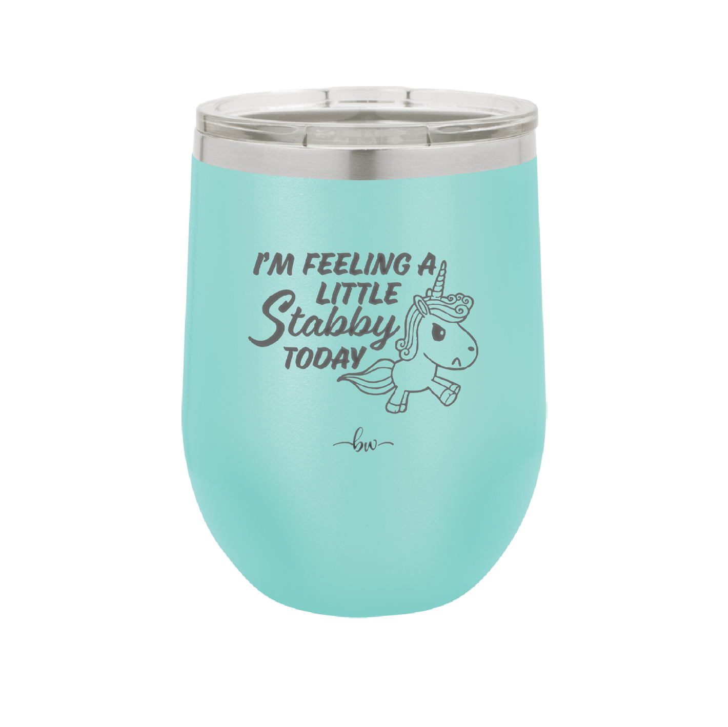 I'm Feeling a Little Stabby Today Unicorn - Laser Engraved Stainless Steel Drinkware - 2399 -