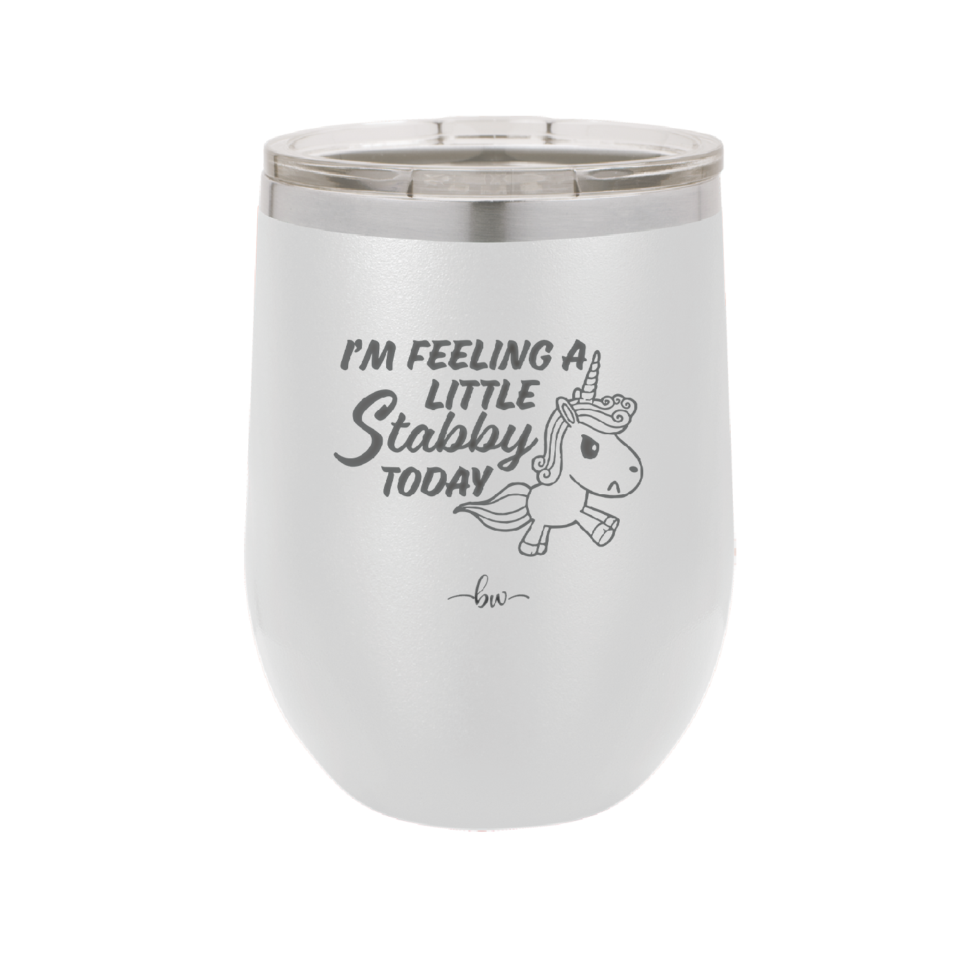 I'm Feeling a Little Stabby Today Unicorn - Laser Engraved Stainless Steel Drinkware - 2399 -