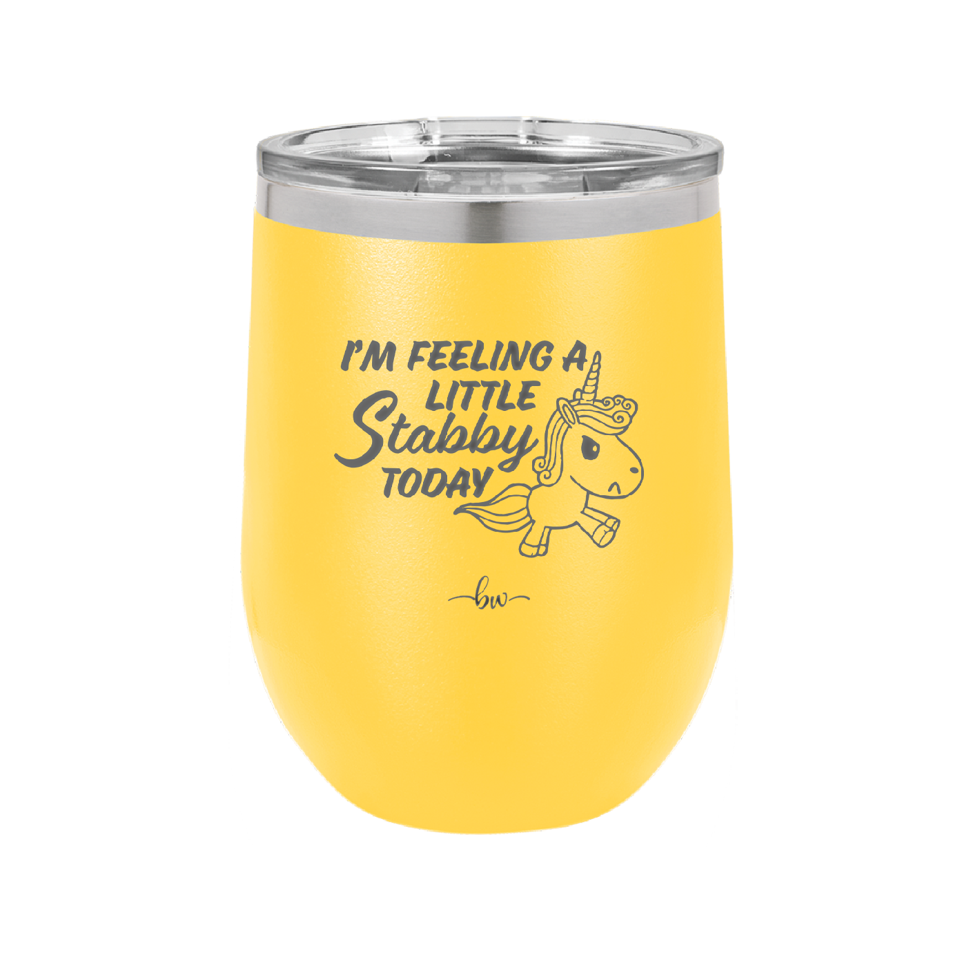 I'm Feeling a Little Stabby Today Unicorn - Laser Engraved Stainless Steel Drinkware - 2399 -
