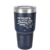 I'm Feeling a Little Stabby Today Unicorn - Laser Engraved Stainless Steel Drinkware - 2399 -