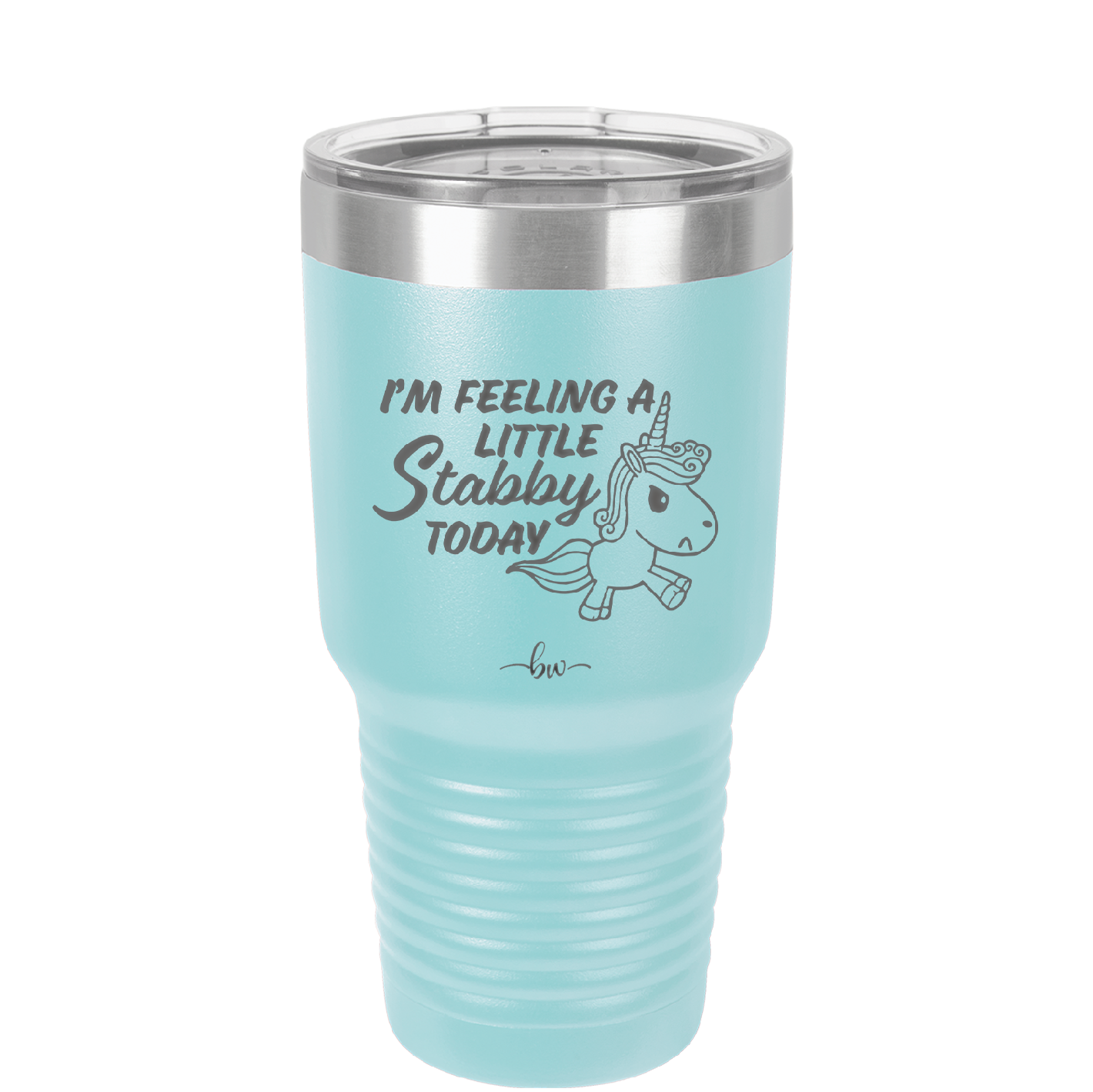 I'm Feeling a Little Stabby Today Unicorn - Laser Engraved Stainless Steel Drinkware - 2399 -