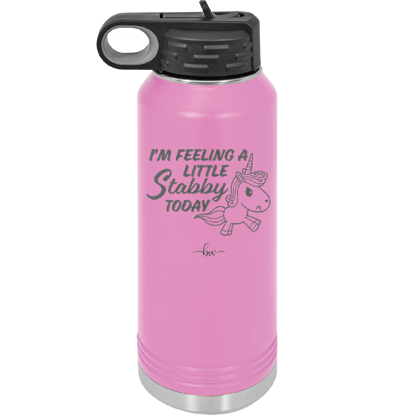I'm Feeling a Little Stabby Today Unicorn - Laser Engraved Stainless Steel Drinkware - 2399 -