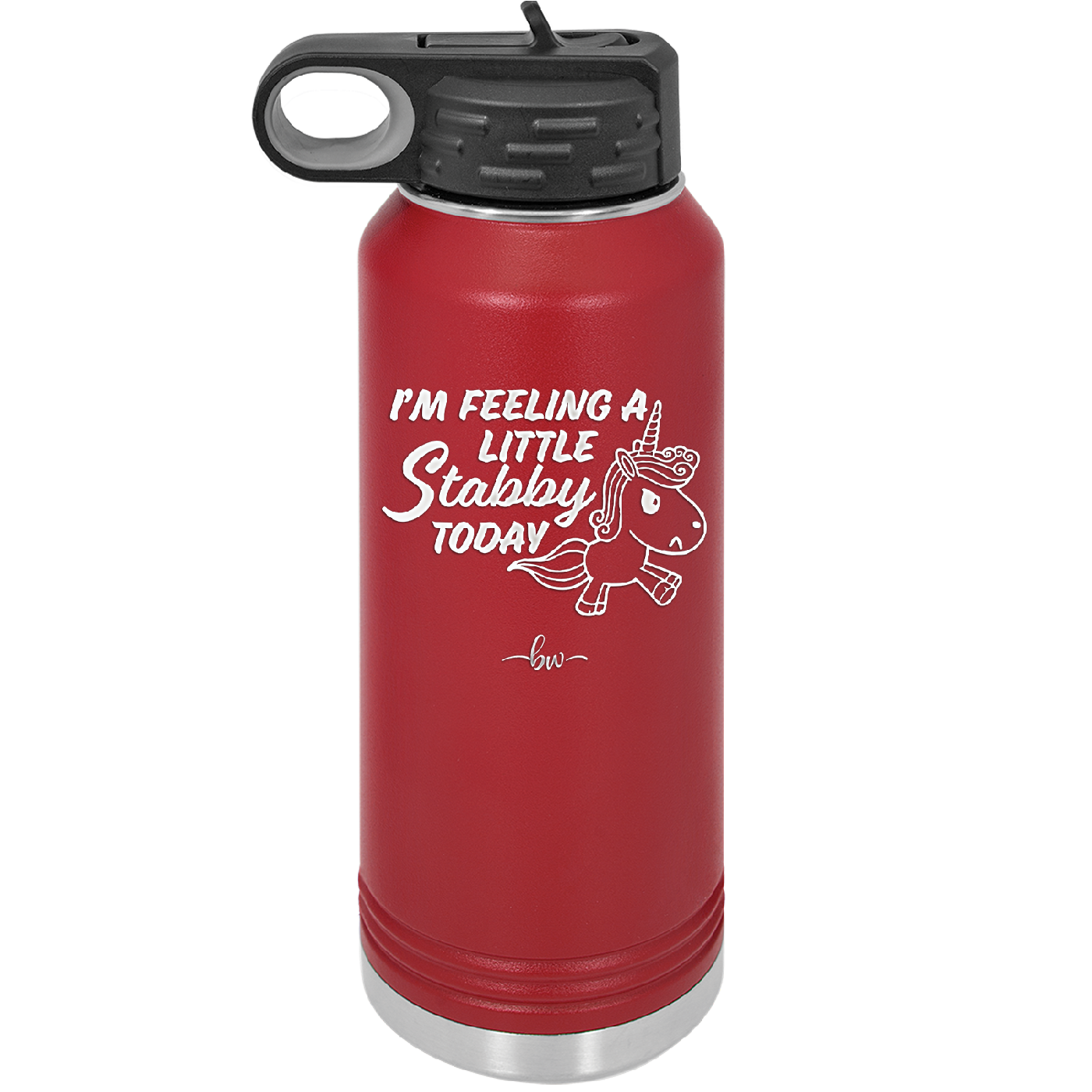 I'm Feeling a Little Stabby Today Unicorn - Laser Engraved Stainless Steel Drinkware - 2399 -