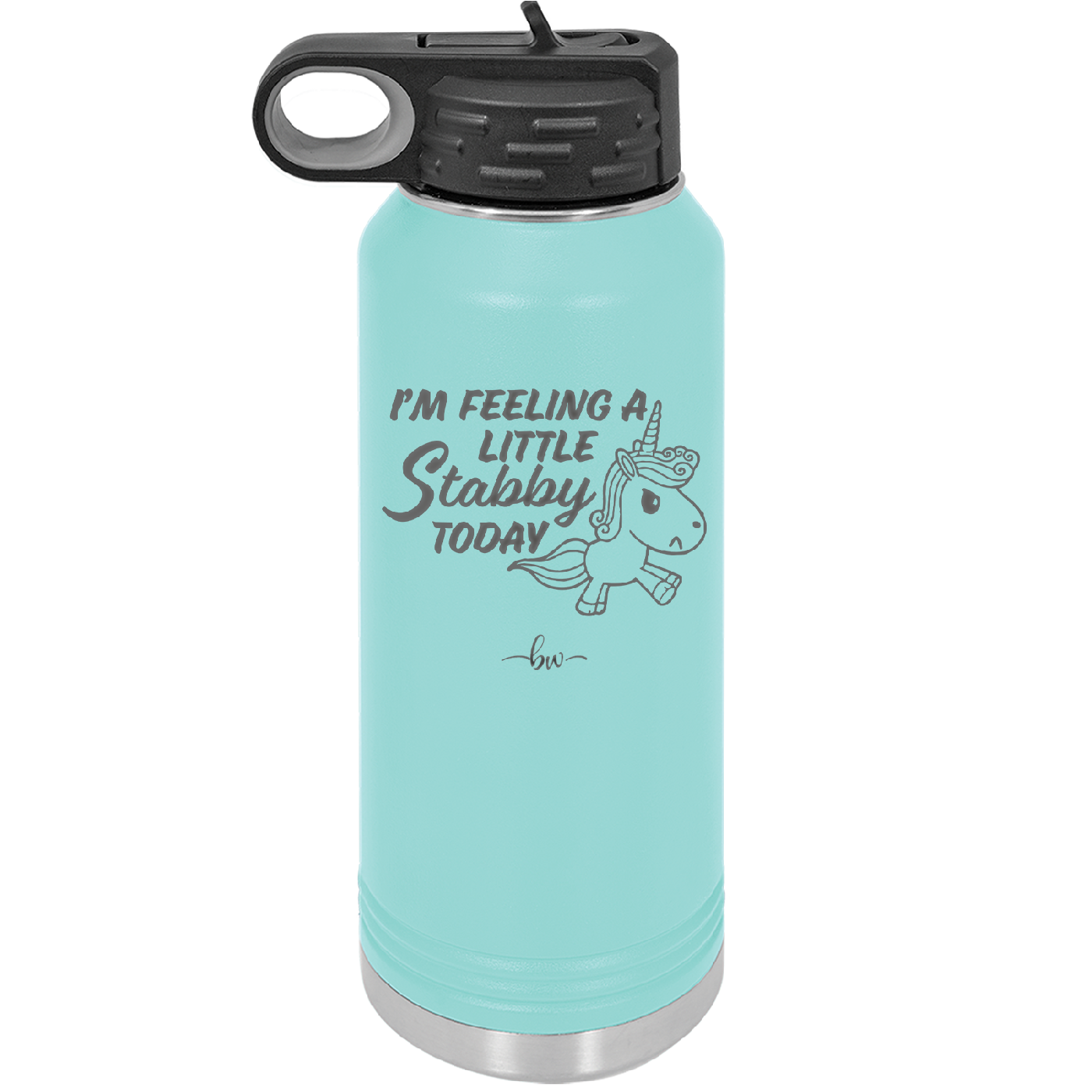 I'm Feeling a Little Stabby Today Unicorn - Laser Engraved Stainless Steel Drinkware - 2399 -