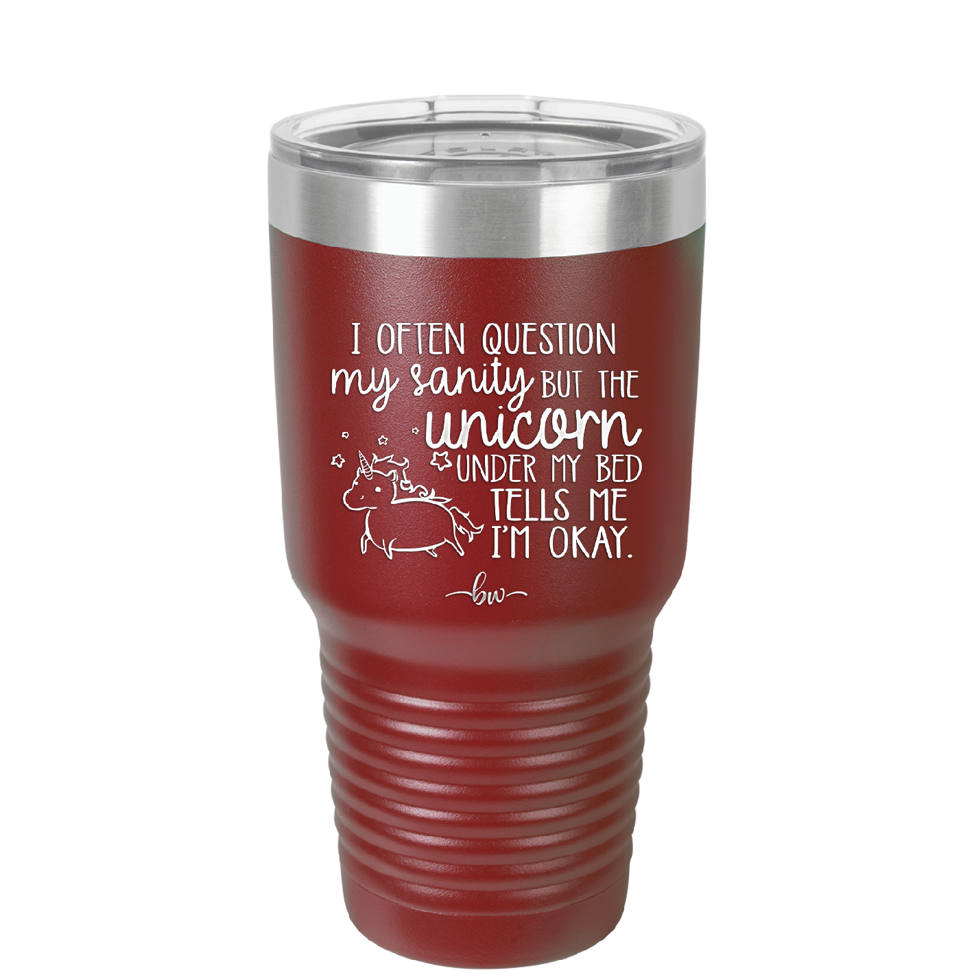 I Often Question My Sanity but the Unicorn Under My Bed Says I'm Okay - Laser Engraved Stainless Steel Drinkware - 2400 -