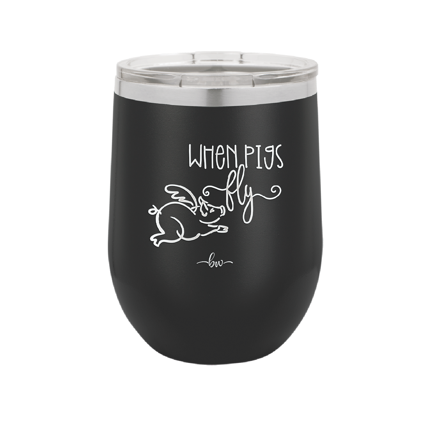 When Pigs Fly - Laser Engraved Stainless Steel Drinkware - 2401 -