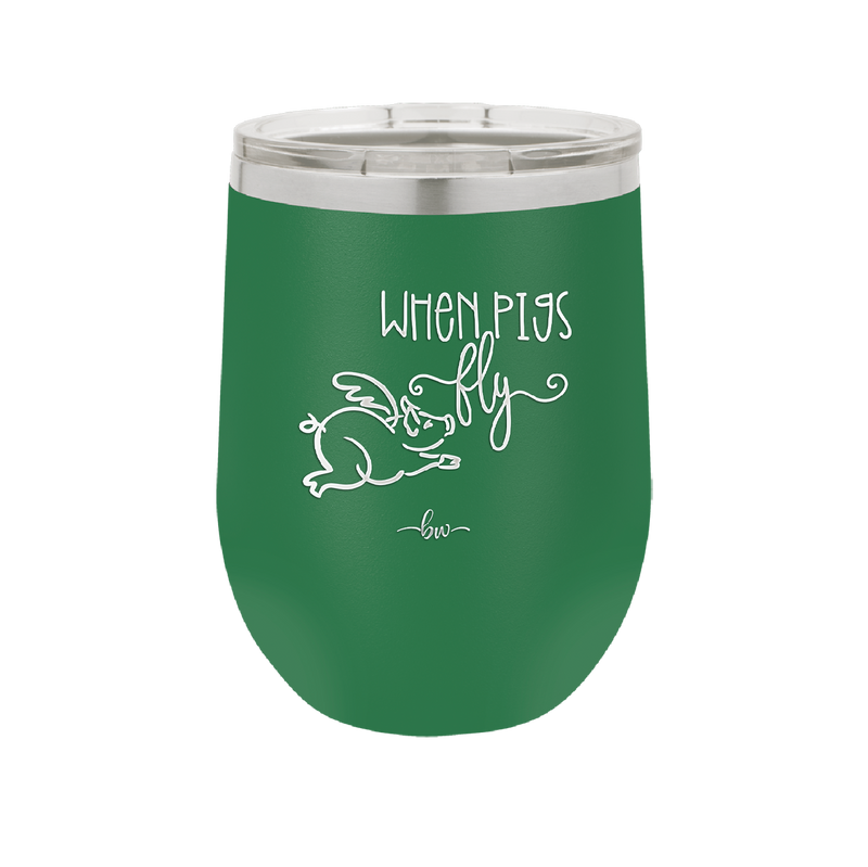 When Pigs Fly - Laser Engraved Stainless Steel Drinkware - 2401 -
