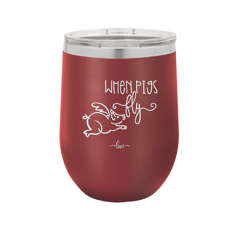 When Pigs Fly - Laser Engraved Stainless Steel Drinkware - 2401 -