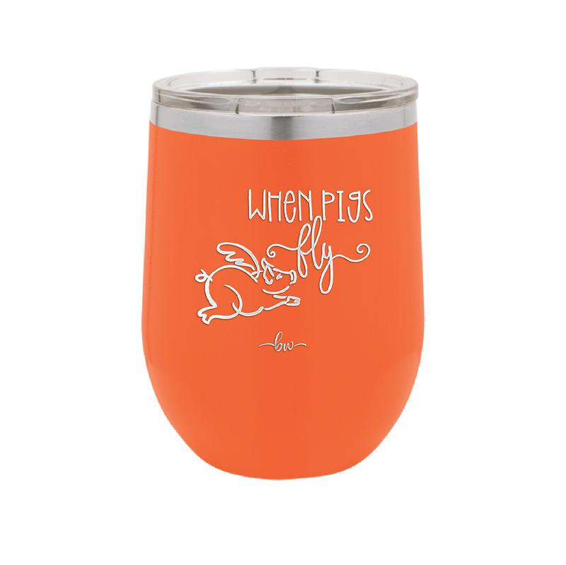 When Pigs Fly - Laser Engraved Stainless Steel Drinkware - 2401 -