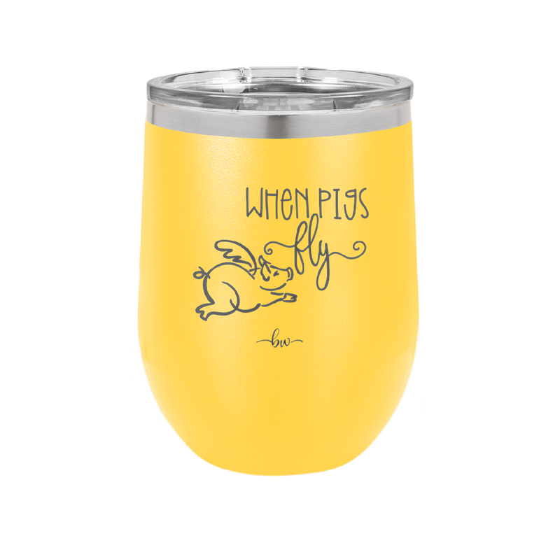 When Pigs Fly - Laser Engraved Stainless Steel Drinkware - 2401 -