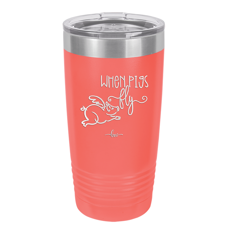When Pigs Fly - Laser Engraved Stainless Steel Drinkware - 2401 -
