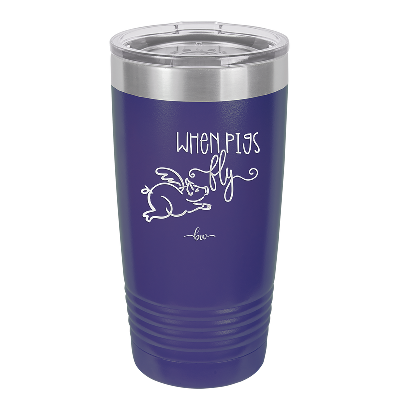 When Pigs Fly - Laser Engraved Stainless Steel Drinkware - 2401 -